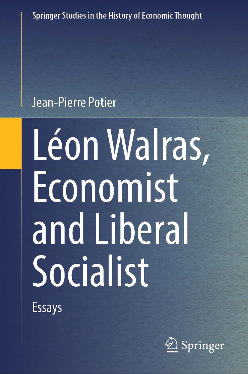 capítulo por capítulo baixar Léon Walras, Economist and Liberal Socialist: Essays (Springer Studies in the History of Economic Thought) (English Edition)