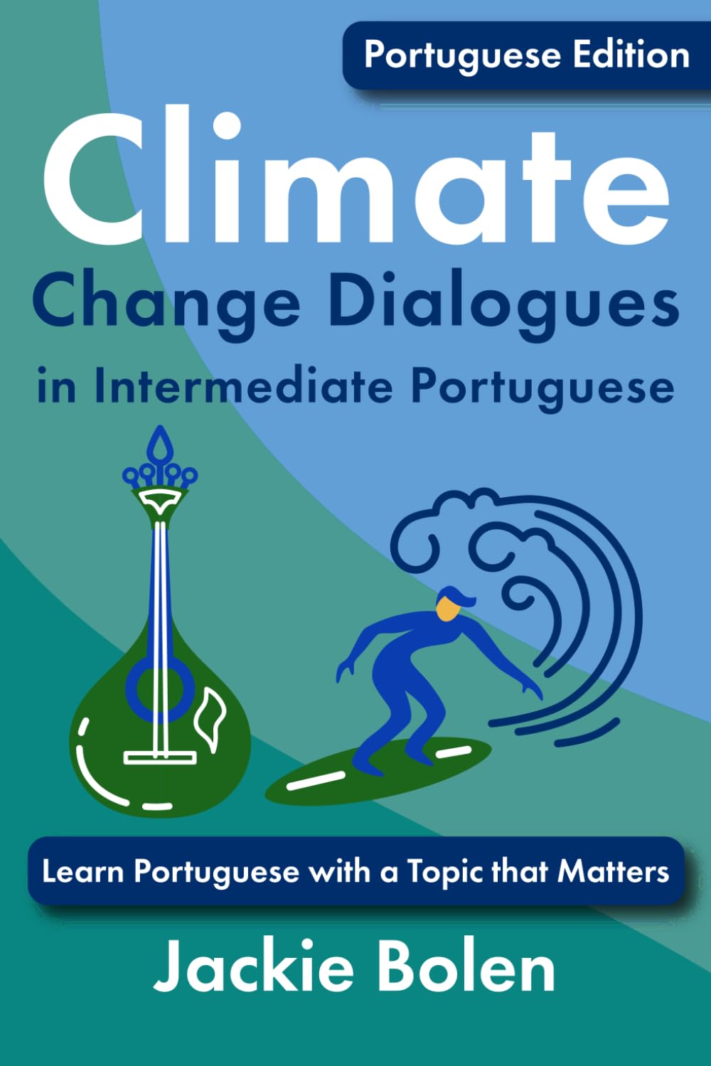 Climate Change Dialogues in Intermediate Portuguese: Learn Portuguese with a Topic that Matters baixar o livro de graça