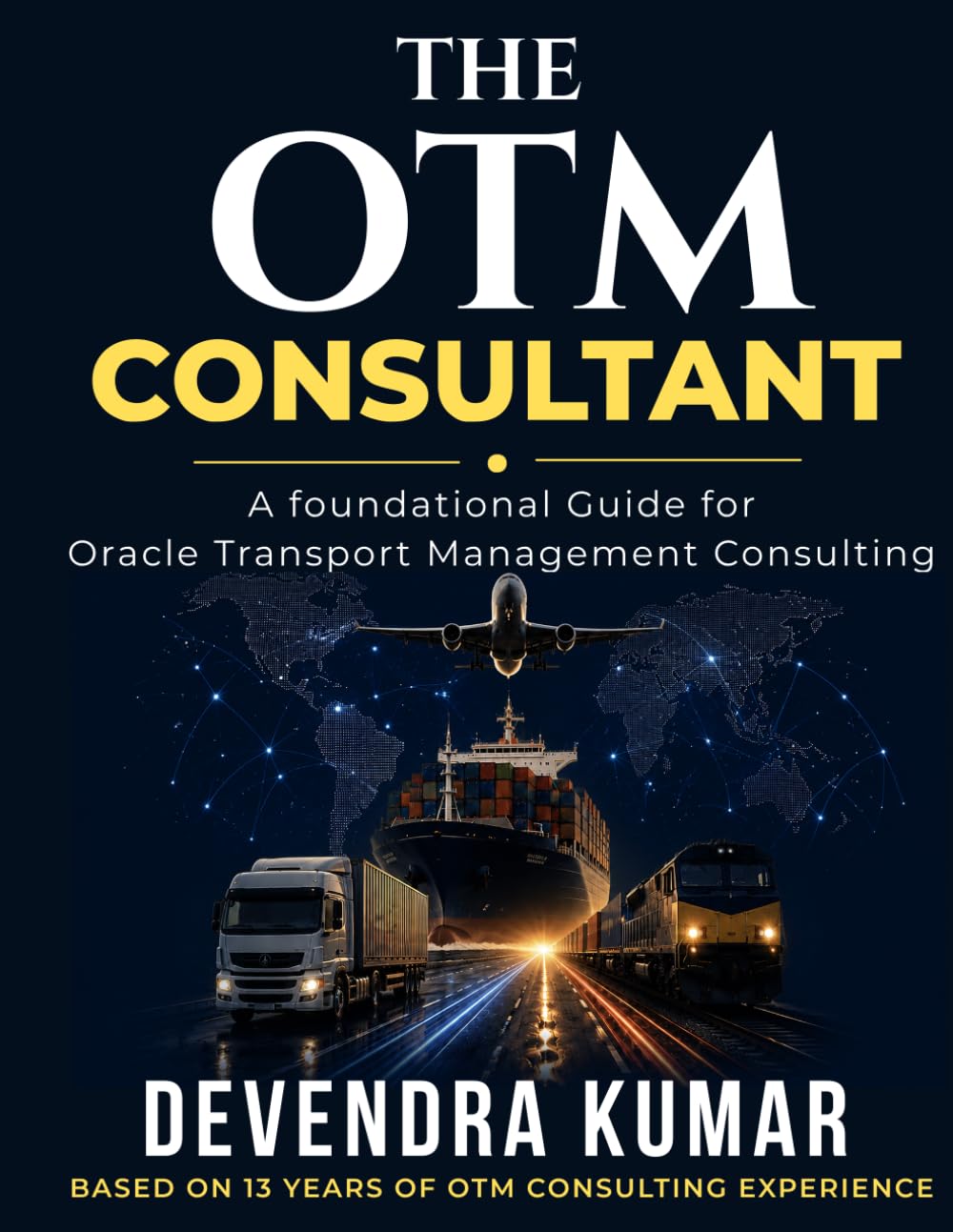 capítulo por capítulo baixar The OTM Consultant: A foundational Guide for Oracle Transportation Management Consulting