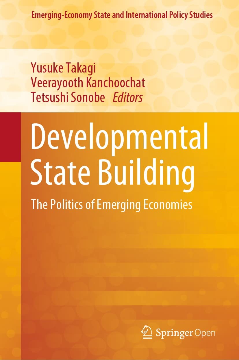 Developmental State Building: The Politics of Emerging Economies (Emerging-Economy State and International Policy Studies) (English Edition) baixar livro de graça