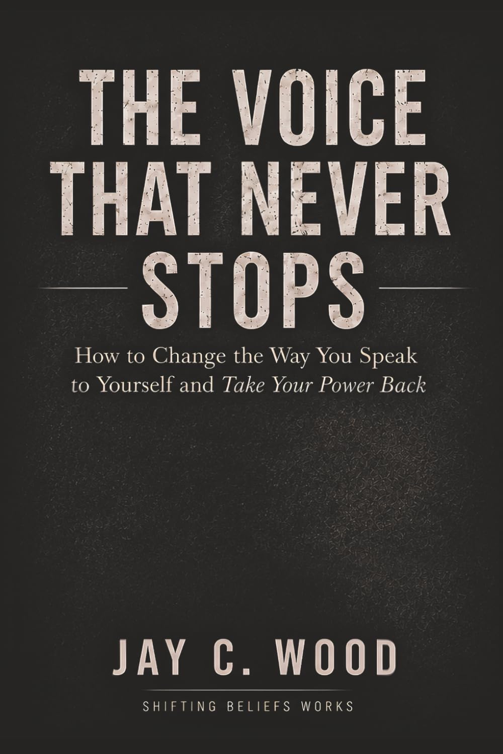 capítulo por capítulo baixar THE VOICE THAT NEVER STOPS: How to Change the Way You Speak to Yourself and Take Your Power Back