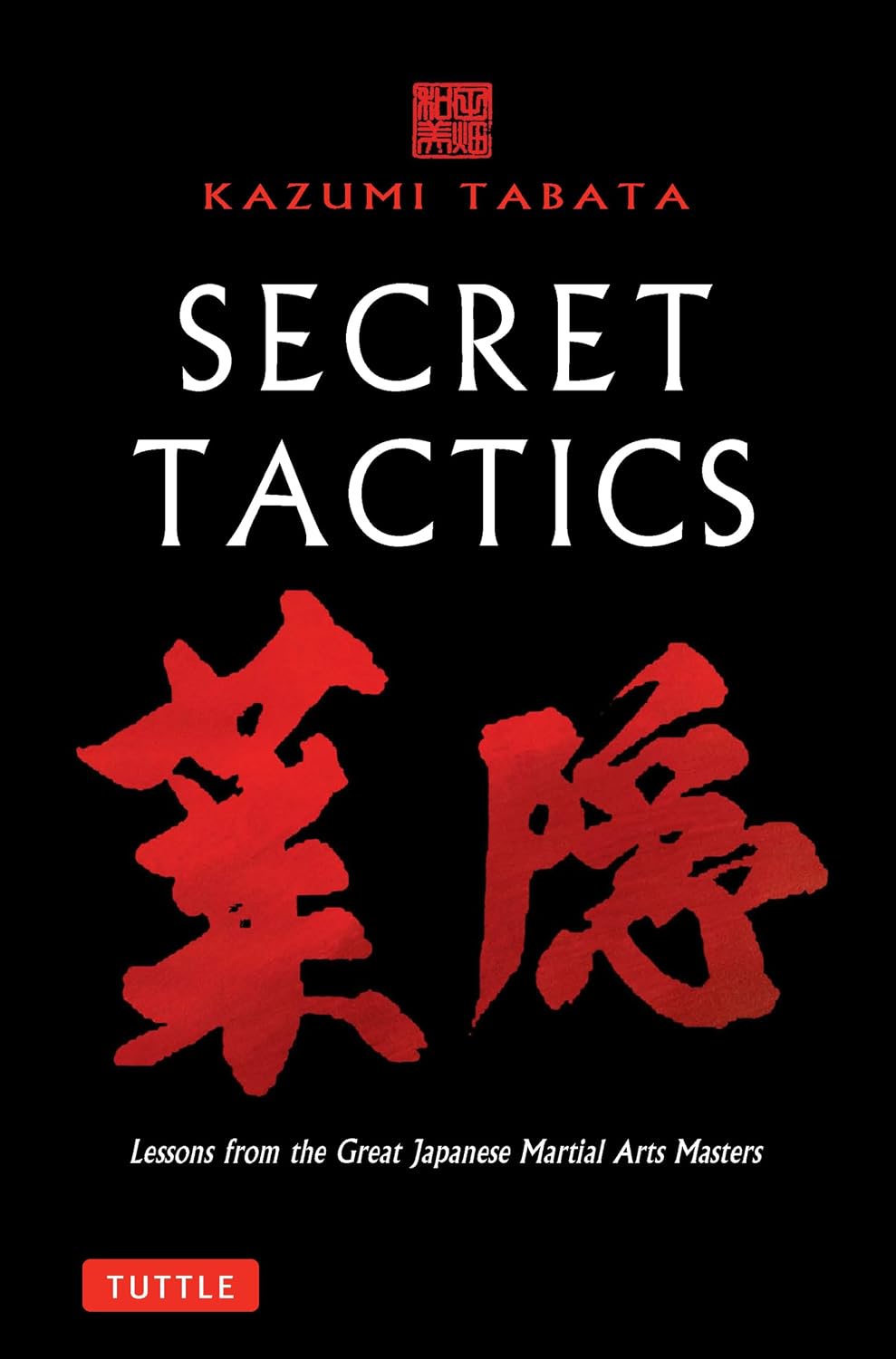 capítulo por capítulo baixar Secret Tactics: Lessons From the Great Masters of Martial Arts (English Edition)