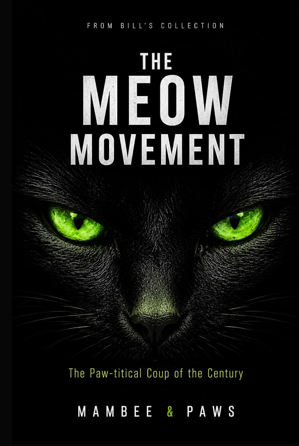 ler totalmente THE MEOW MOVEMENT: The Paw-titical Coup of the Century