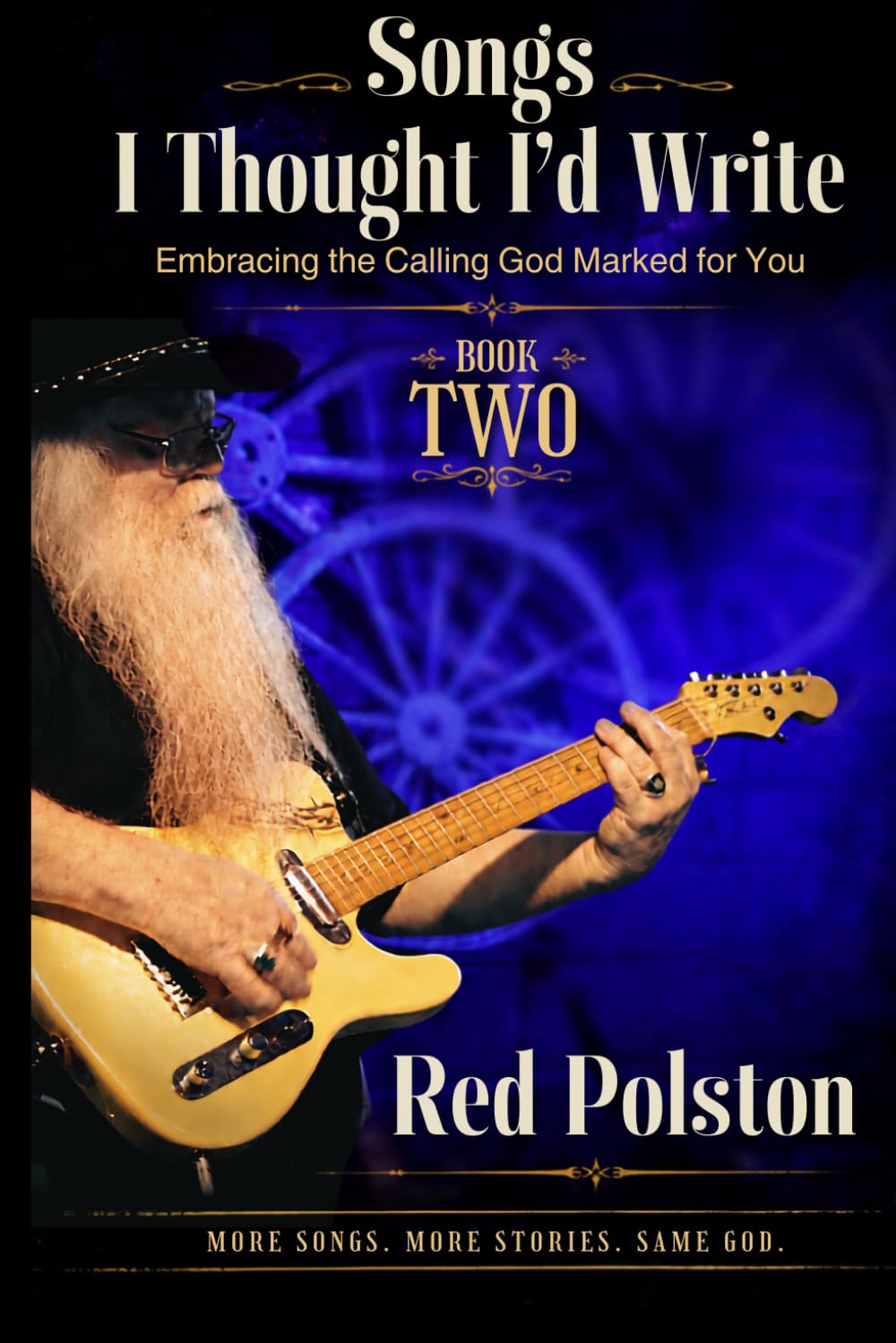 Songs I Thought I'd Write - Book 2: Embracing the Calling God Marked for You baixar o livro de graça