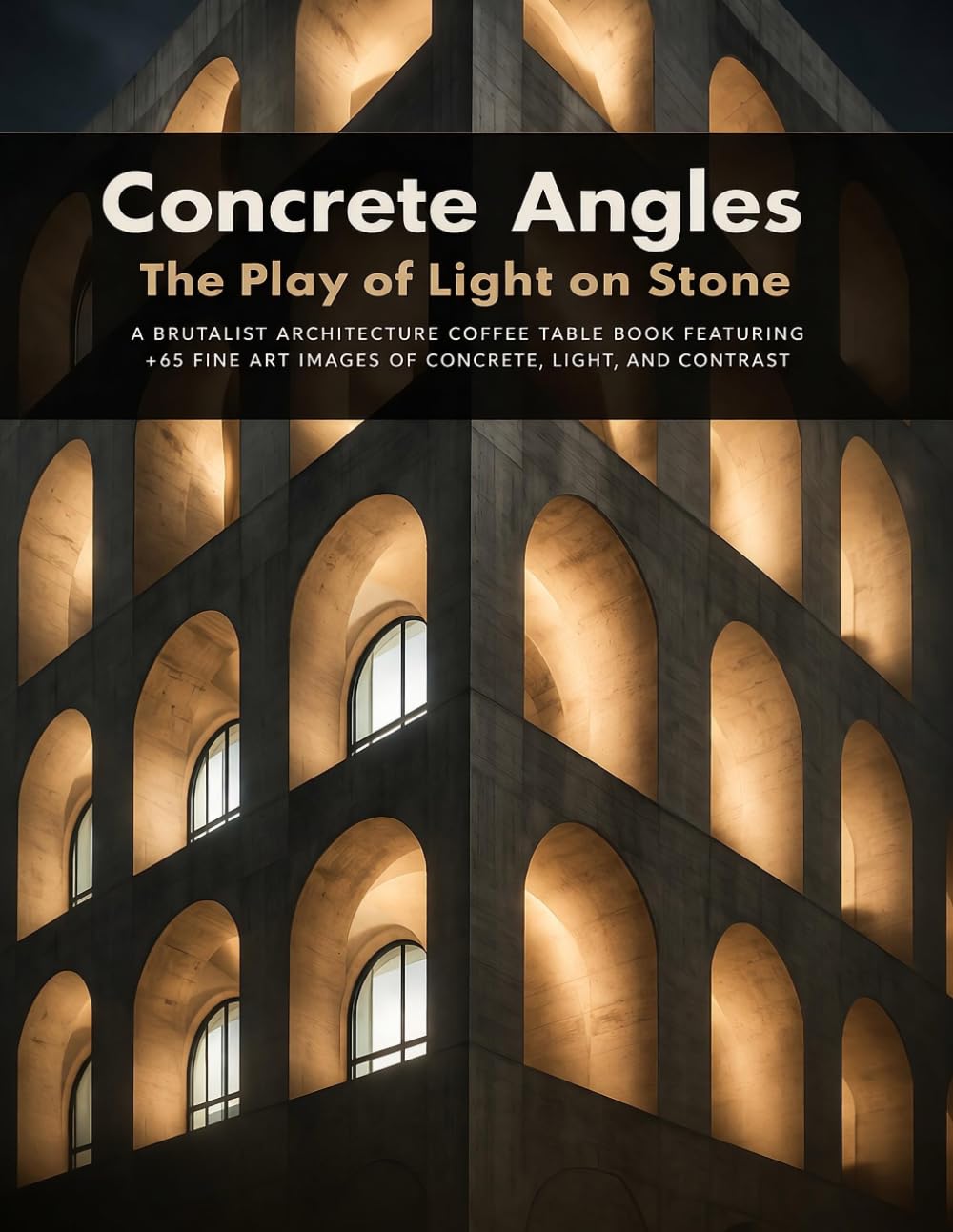 capítulo por capítulo baixar Concrete Angles: The Play of Light on Stone: A Brutalist Architecture Coffee Table Book Featuring +65 Fine Art Images of Concrete, Light, and Contrast