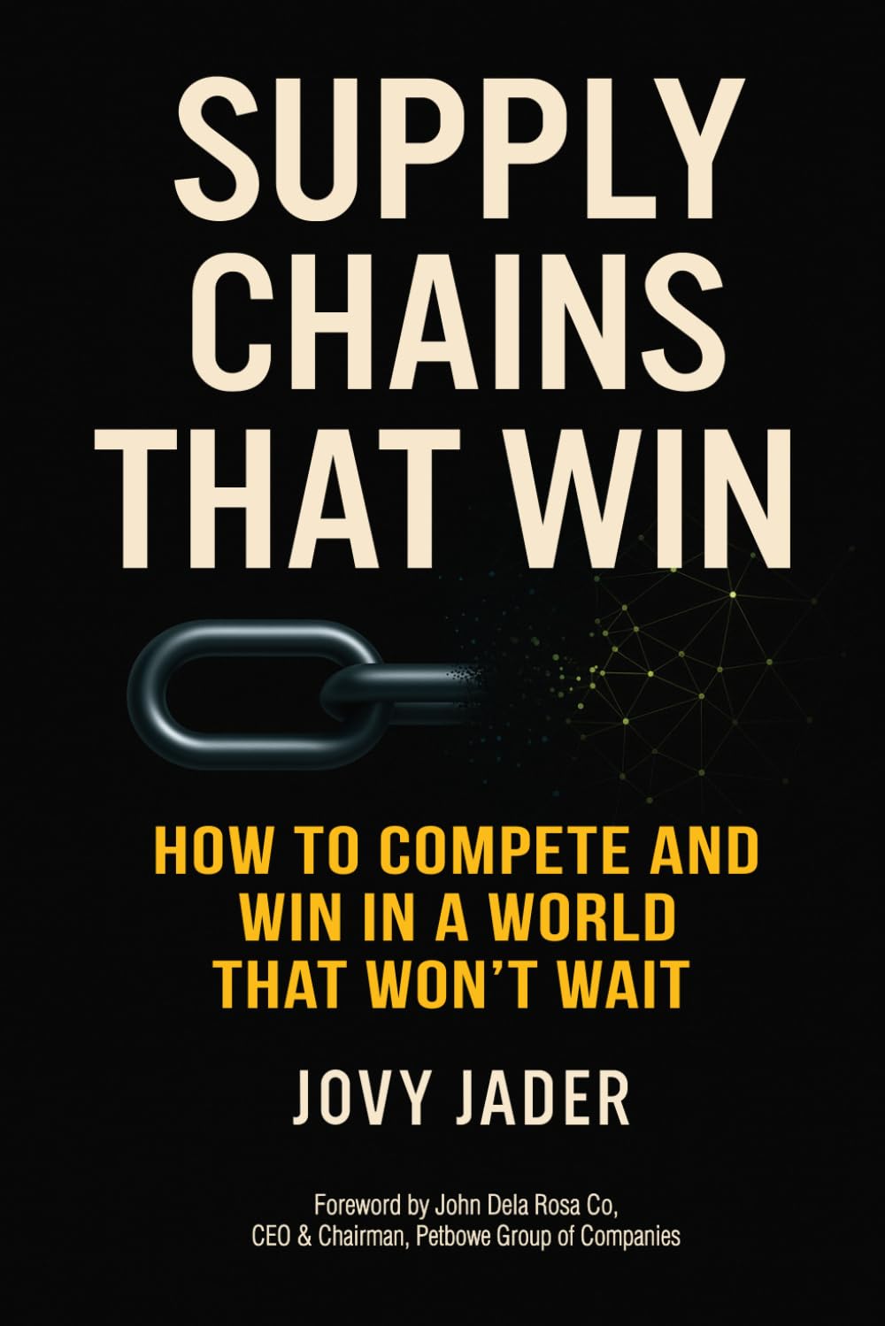 Supply Chains That Win: How To Compete And Win In A World That Won’t Wait baixar livro de graça