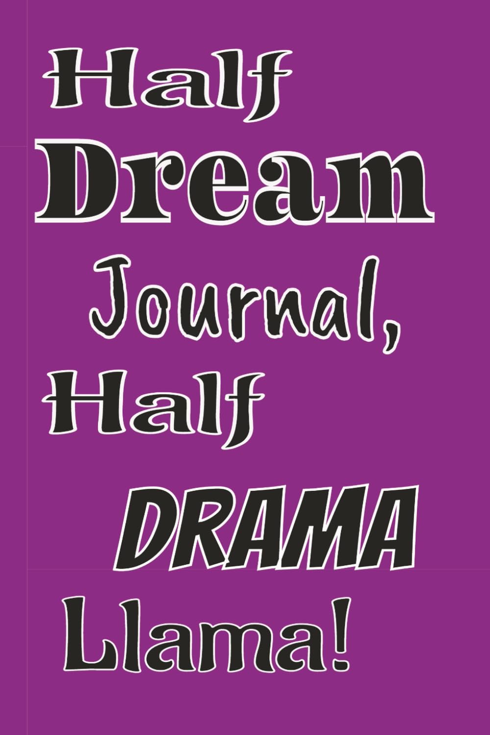 capítulo por capítulo baixar Half Dream Journal, Half Drama Llama!: A Whimsical Space for Dreams, Drama, and Doodles For Adults and Teens / 6x9 inches / 120 pages