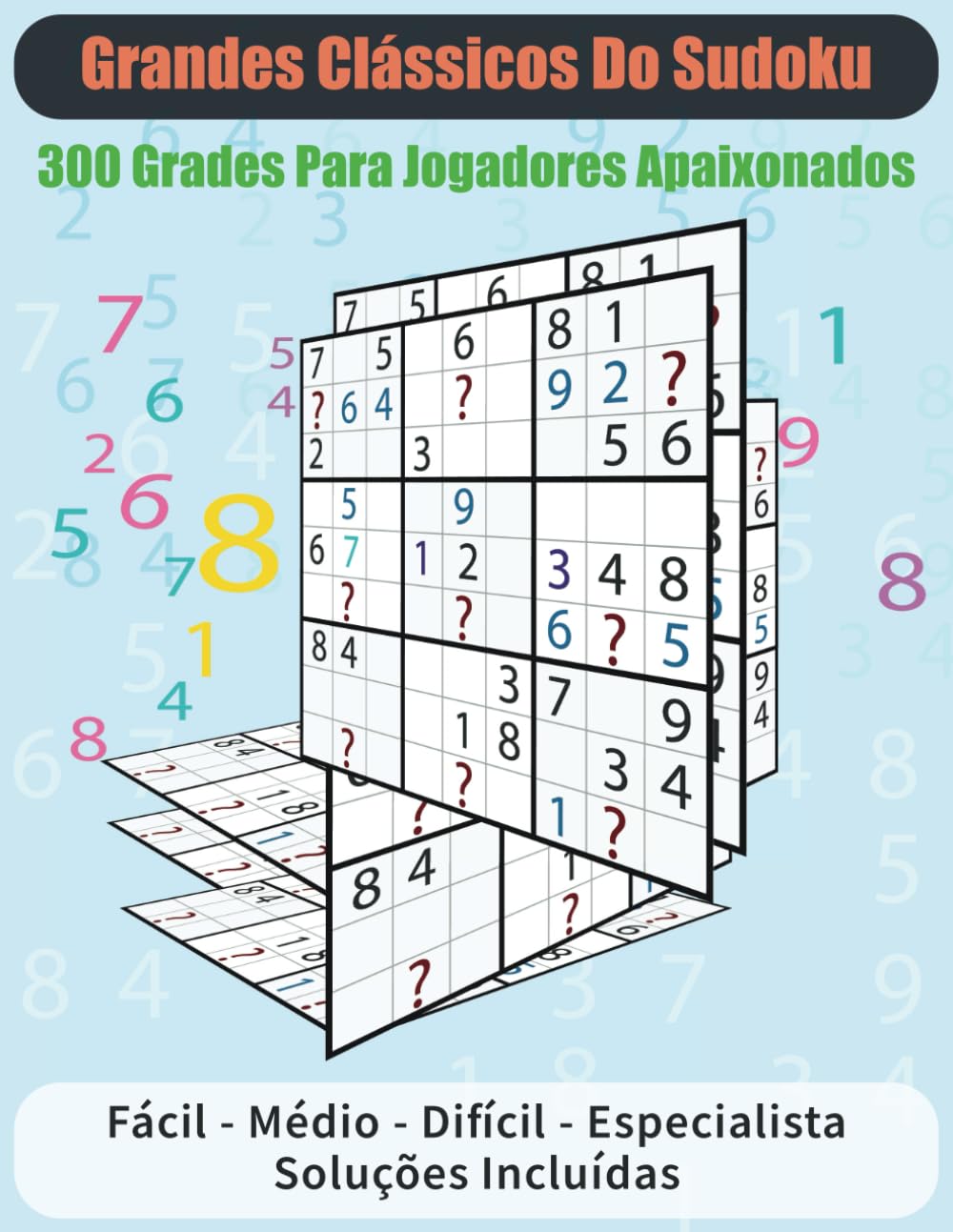 Grandes Clássicos do Sudoku: 300 Grades para Jogadores Apaixonados. (Portuguese Edition) baixar o livro de graça