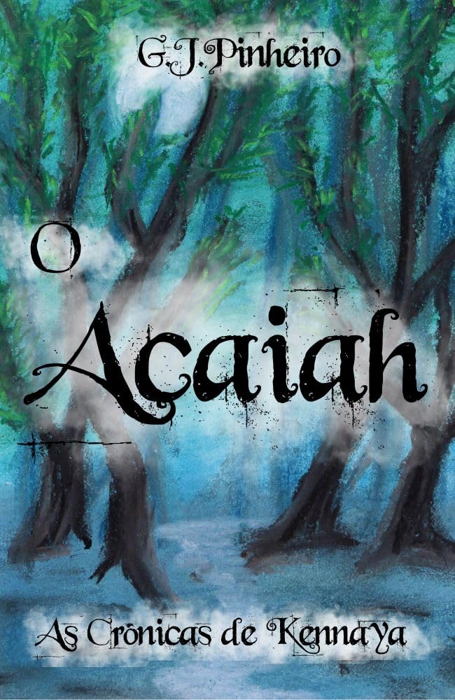 O Acaiah: 3º edição (As crônicas de Kennaya Livro 1) baixar livro de graça