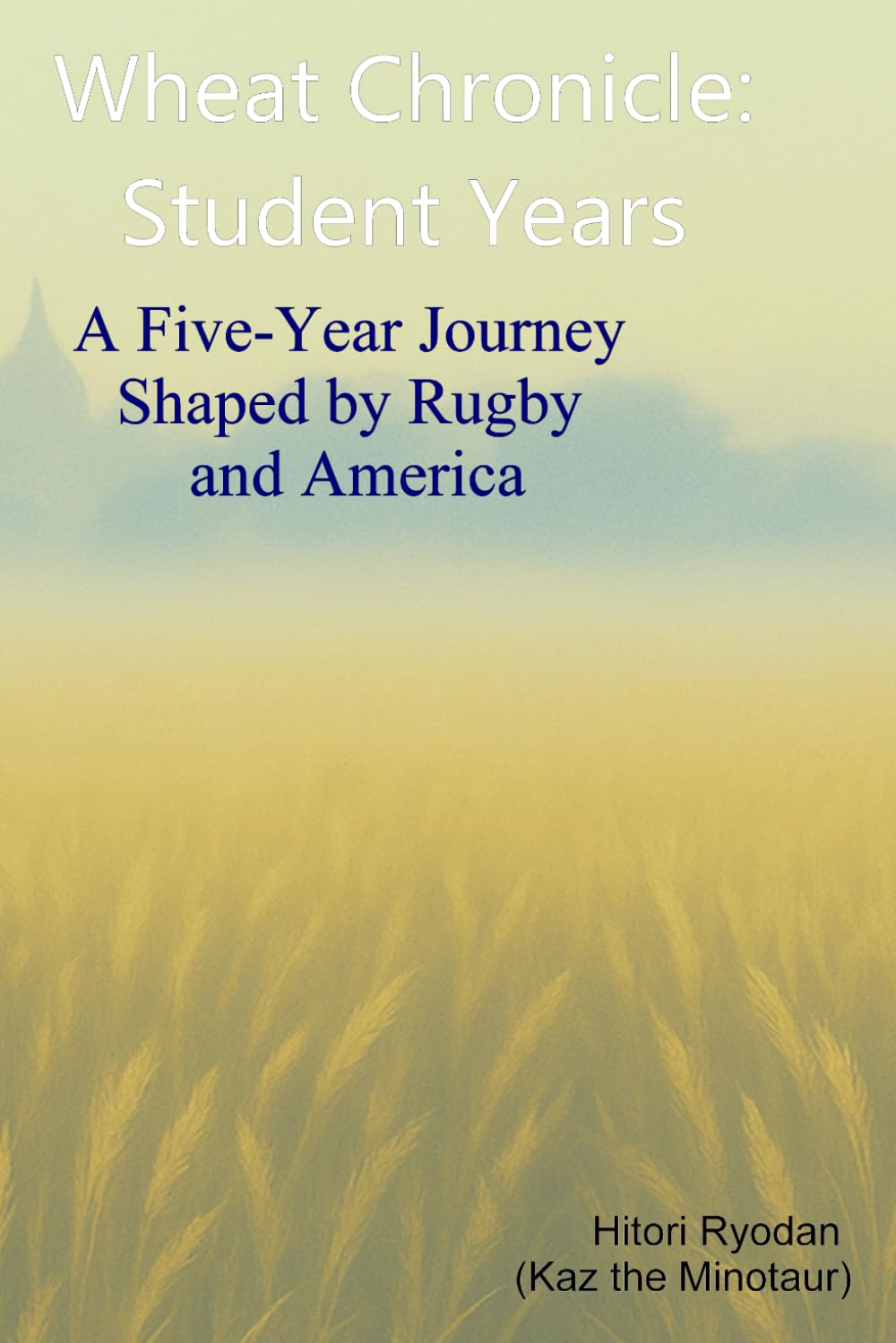 capítulo por capítulo baixar Wheat Cronicles: Student Years: A Five-Year Journey Shaped by Rugby and America