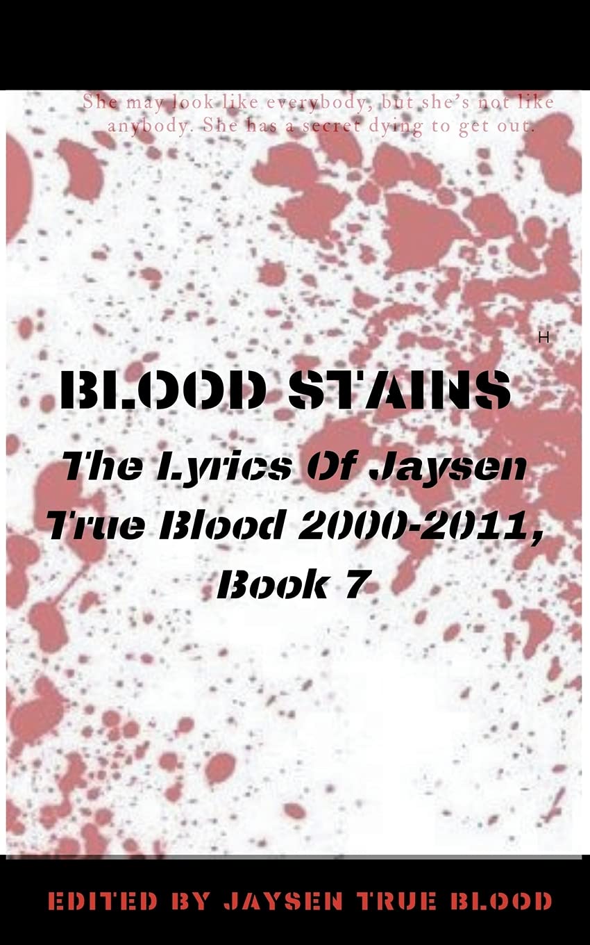 ler totalmente Blood Stains: The Lyrics Of Jaysen True Blood 2000-2011, Book 7