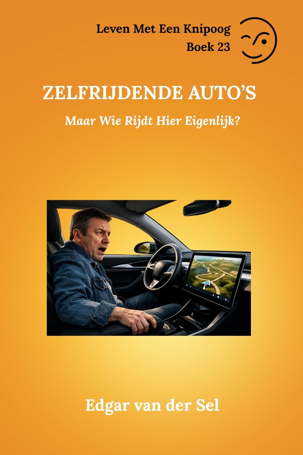 ler totalmente Zelfrijdende Auto’s: Maar Wie Rijdt Hier Eigenlijk? (Dutch Edition)