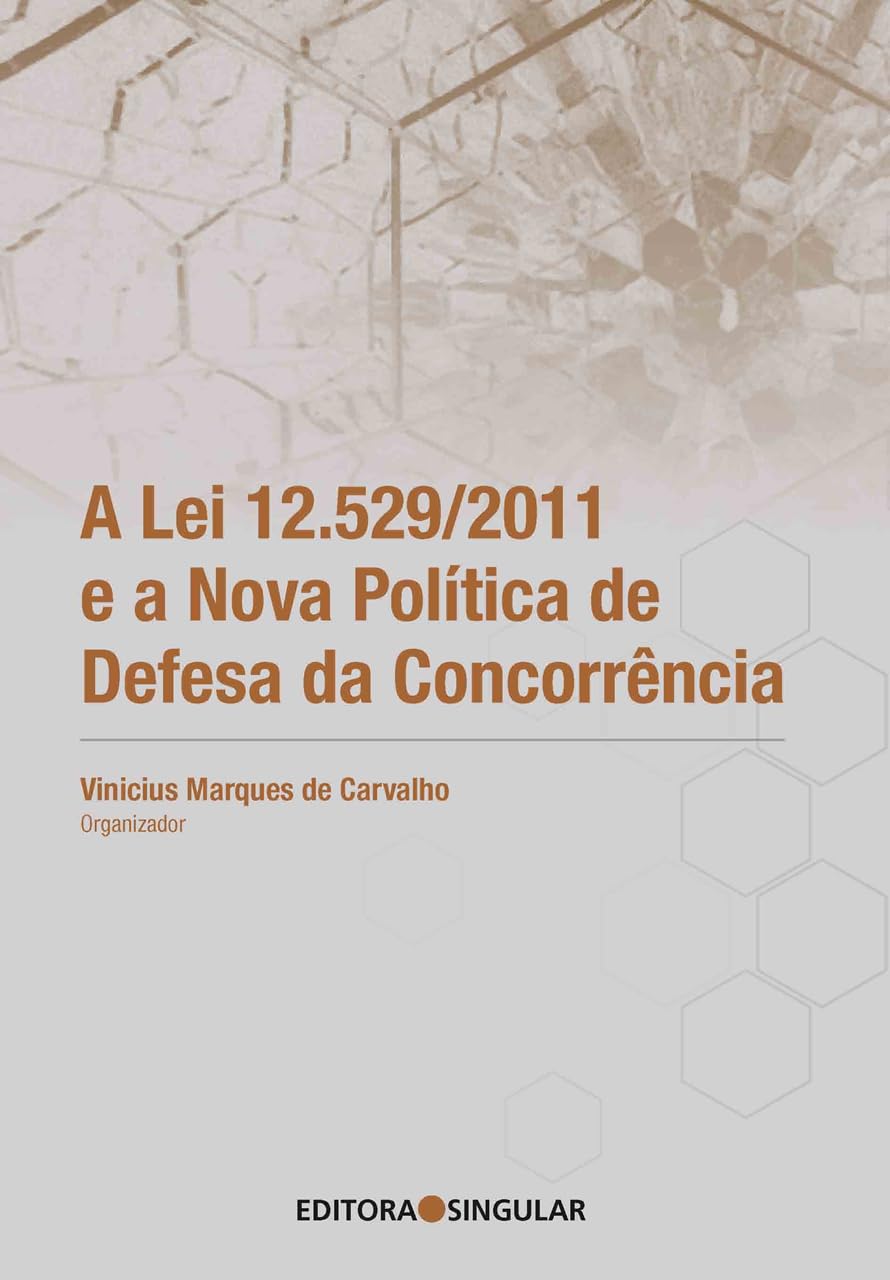 ler totalmente Lei 12.529/2011 e Nova Política Def. Concorrência