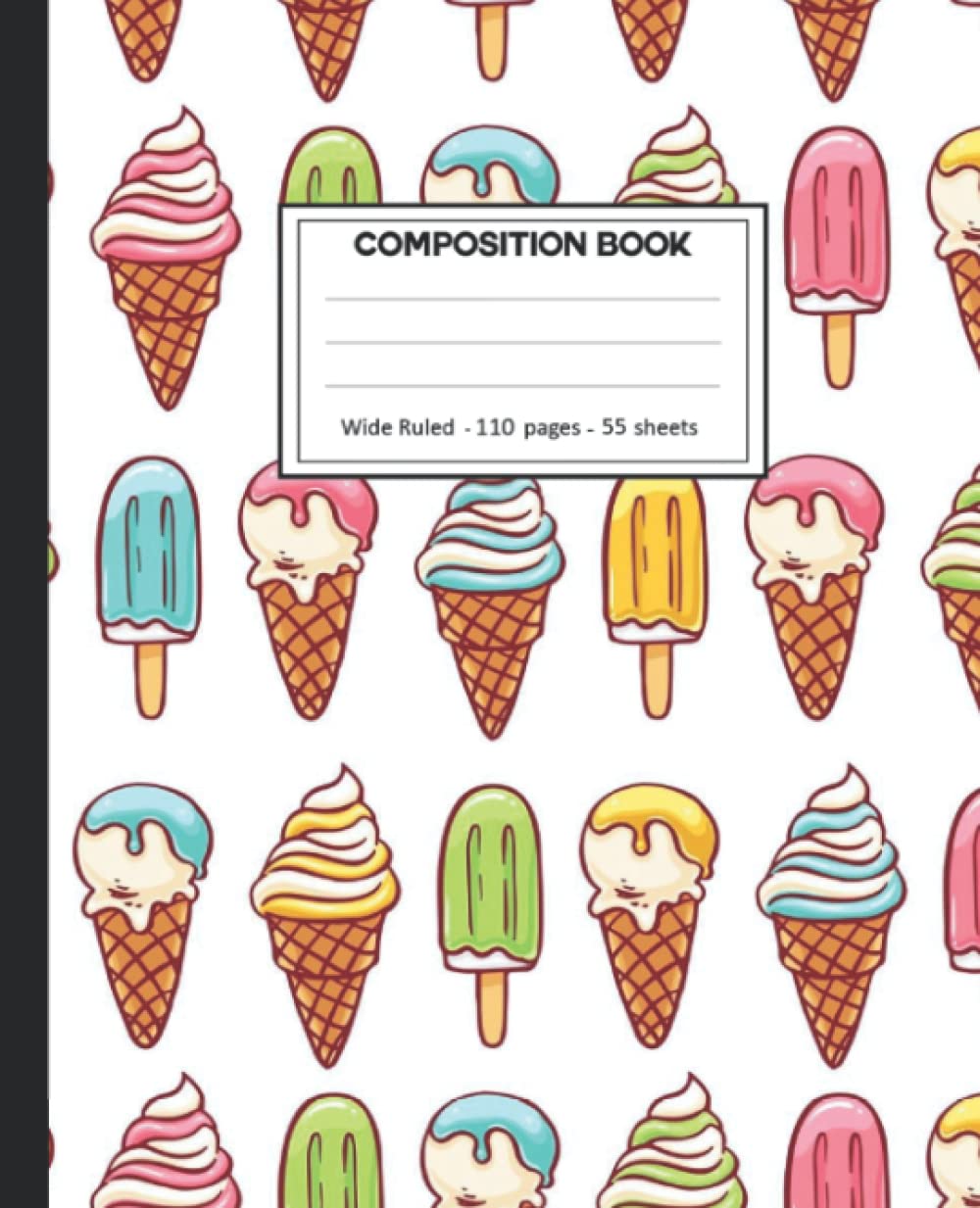 ler totalmente Composition Notebook: Ice cream Wide Ruled Paper Notebook Journal size 7.25 x 9.25” for student