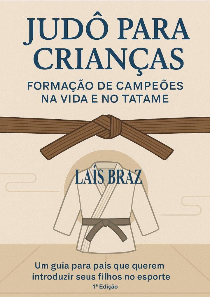 Judô para crianças: formação de campeões na vida e no tatame: Um guia para pais que querem introduzir seus filhos no esporte baixar livro de graça