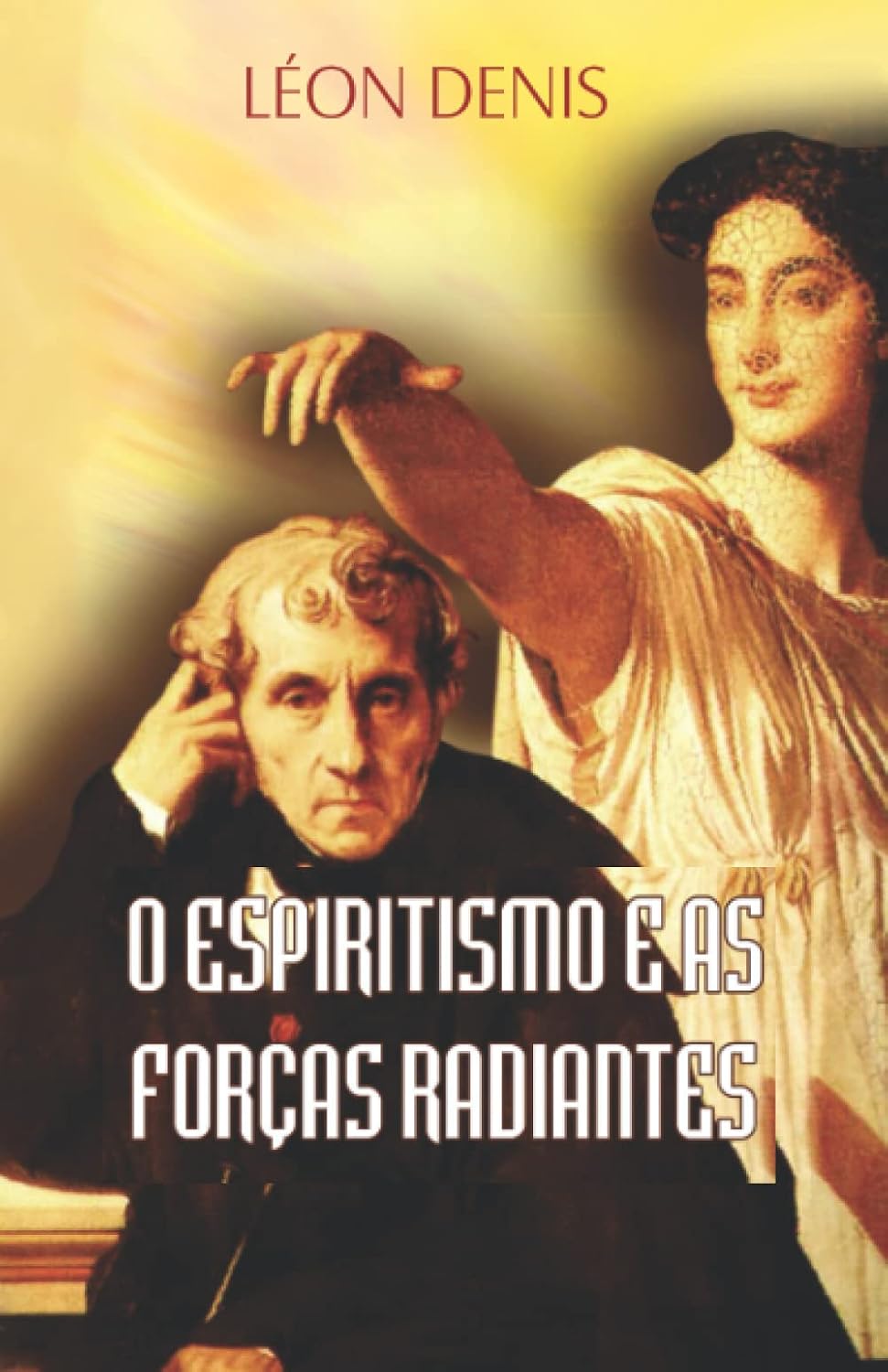 O espiritismo e as forças radiantes (Portuguese Edition) baixar livro de graça