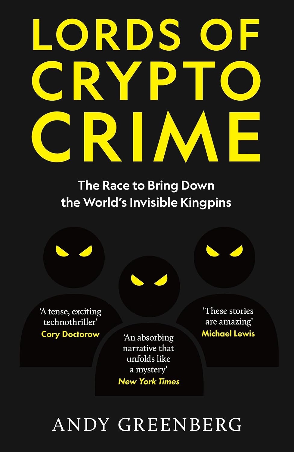 Lords of Crypto Crime: The Race to Bring Down the World’s Invisible Kingpins (English Edition)