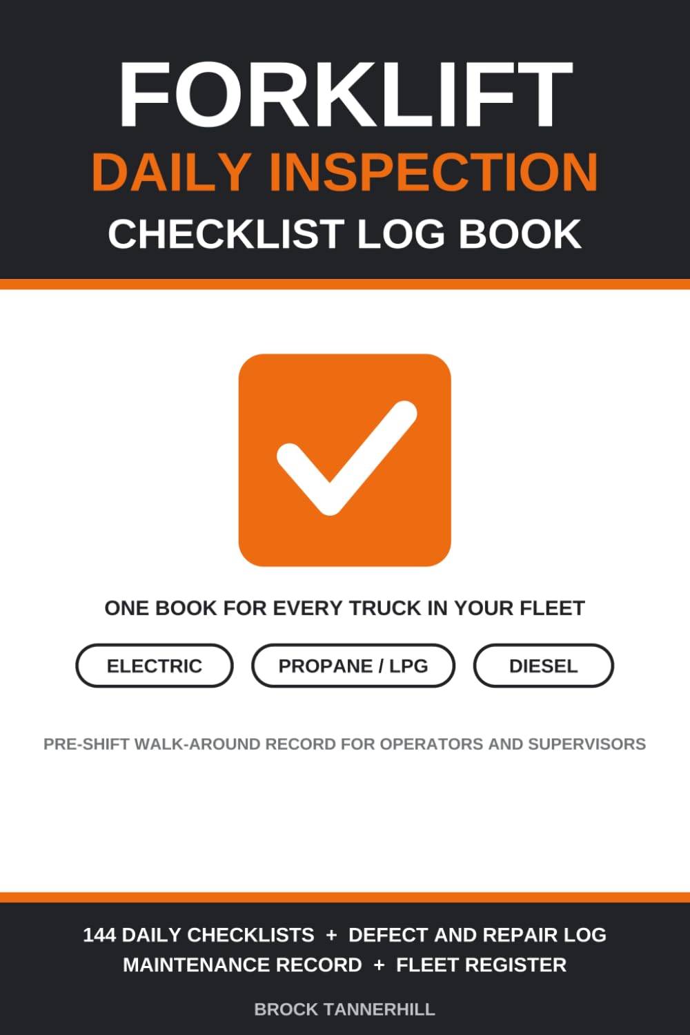 ler totalmente Forklift Daily Inspection Checklist Log Book: Pre-Shift Safety Checks for Electric, Propane and Diesel Trucks - 144 Daily Checklists with Defect Reports, Maintenance Log and Fleet Register