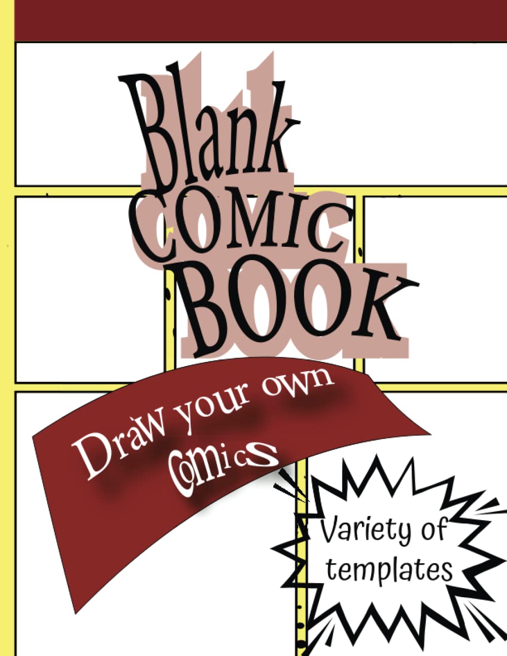 Blank Comic Book draw your own Comics Variety Of Templates: Create Your Own Comics With This Comic Book Journal Notebook Over Cartoon Comic Book With Lots of Templates baixar livro de graça
