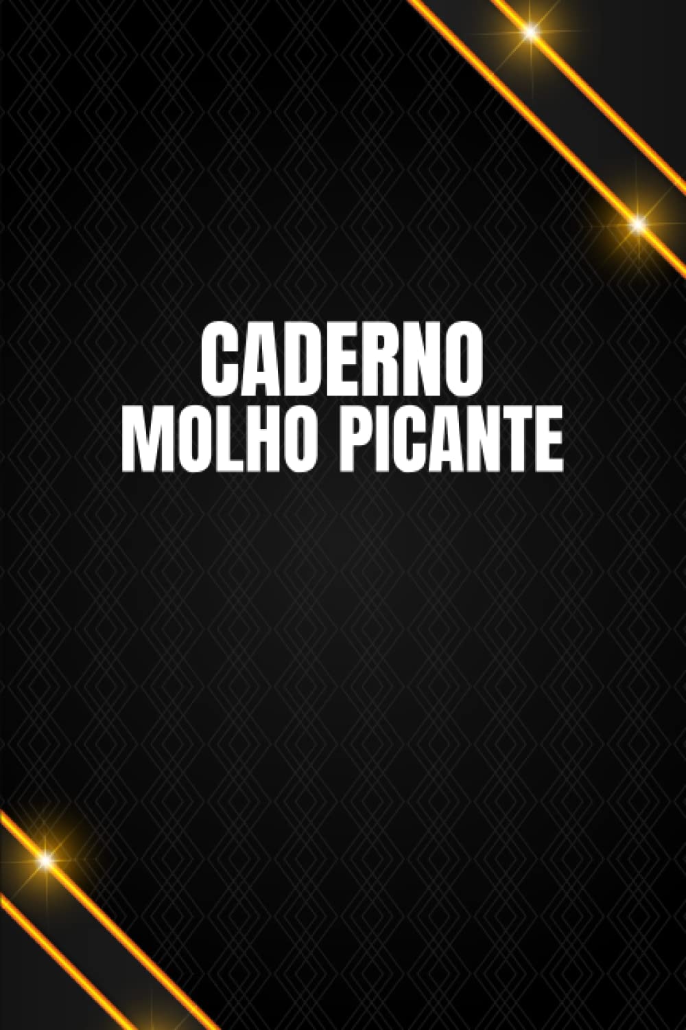 Caderno Molho Picante: Degustação de Molhos Picantes | Classificação Scoville e rastreador de perfil de sabor (Portuguese Edition) baixar livro de graça
