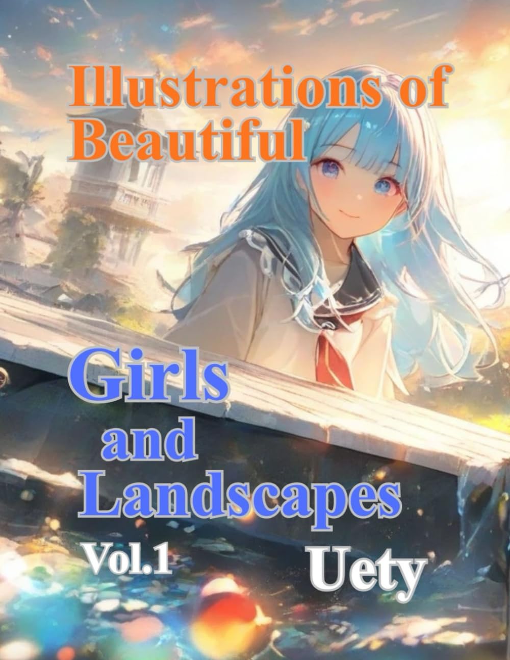 Illustrations of Beautiful Girls and Landscapes: Enchanting landscapes and fantastic portraits a symphony of beautiful maidens and breathtaking scenery baixar o livro de graça
