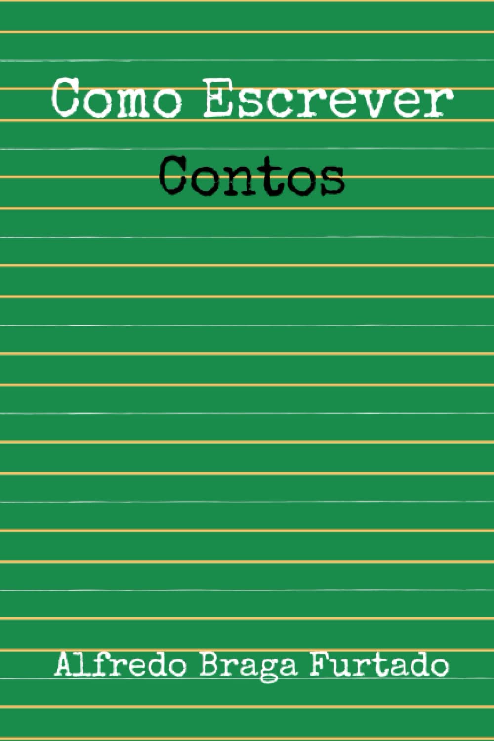 Como Escrever Contos (Portuguese Edition)