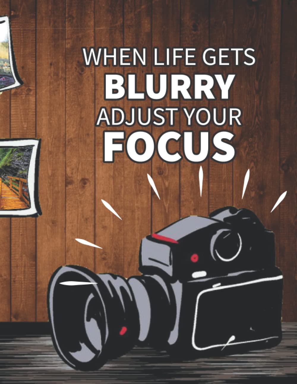 When Life Gets Blurry Adjust Your Focus: Photography & Camera Notes Record, Organizer baixar o livro de graça