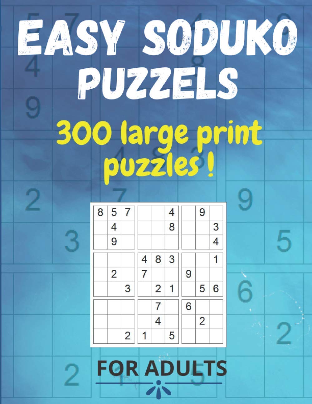 ler totalmente Easy soduko puzzles for adults: 300 Large Print puzzles,One Puzzle Per Page
