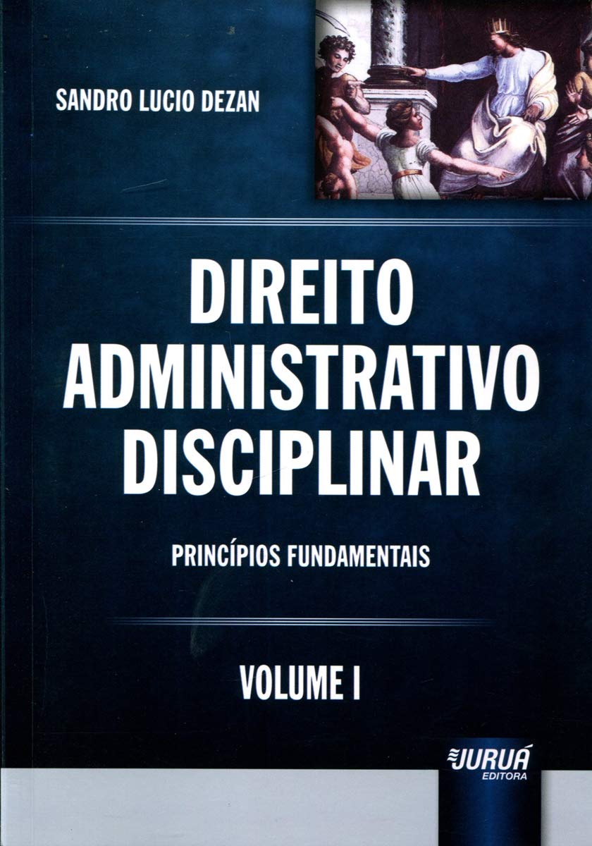 Direito Administrativo Disciplinar - Volume I: Princípios Fundamentais baixar o livro de graça