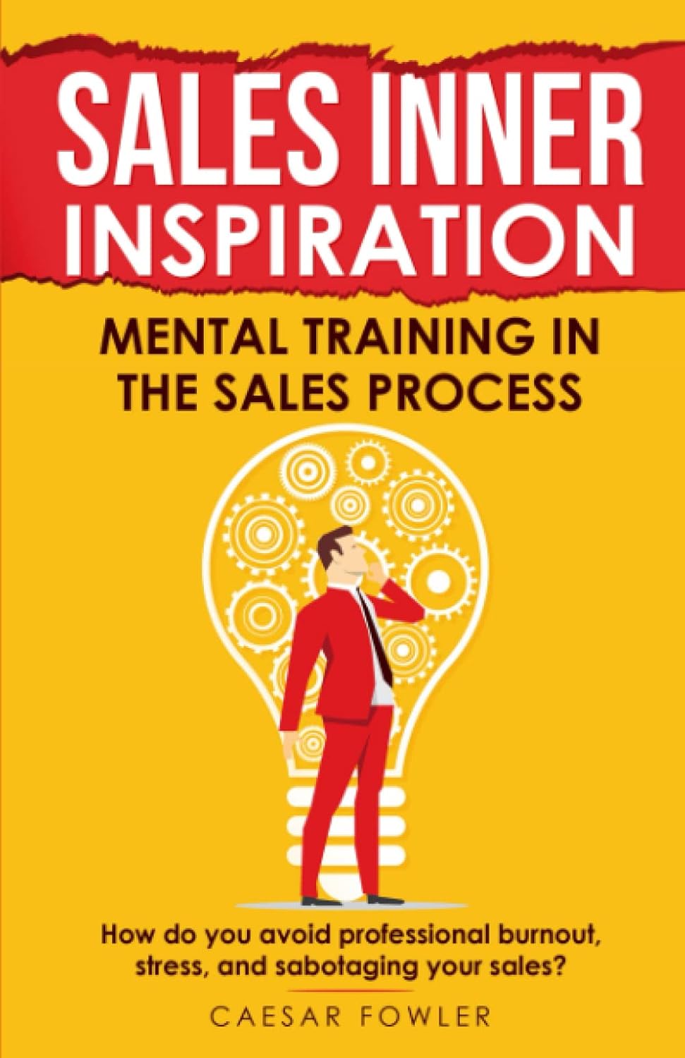 ler totalmente Sales Inner Inspiration. Mental training in the sales process.: How do you avoid professional burnout, stress, and sabotaging your sales? (How to sell - short guide)