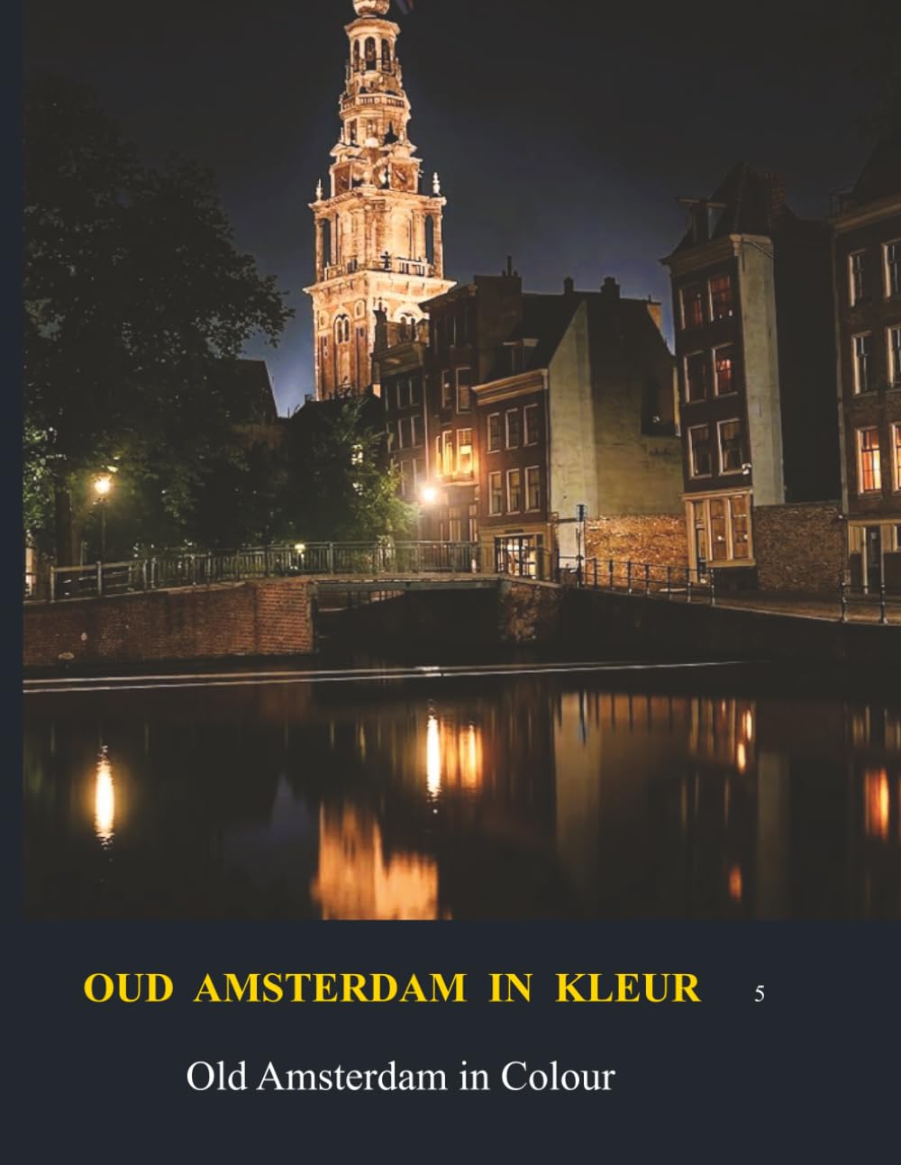 ler totalmente Oud Amsterdam in kleur / Old Amsterdam in Colour: Deel 5 / Part 5 (Dutch Edition)