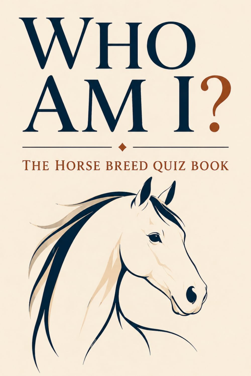 Who Am I? The Horse Breed Quiz Book: Test Your Knowledge of Horse Breeds, Origins, and Characteristics baixar livro de graça
