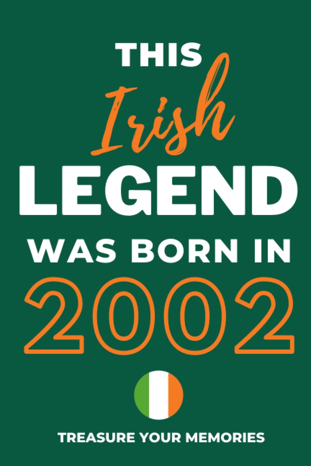 This Irish Legend Was Born In 2002: - The Multi-Use Lined Notebook That's A Great Birthday Card Alternative And Gift For Any Irish Person baixar livro de graça