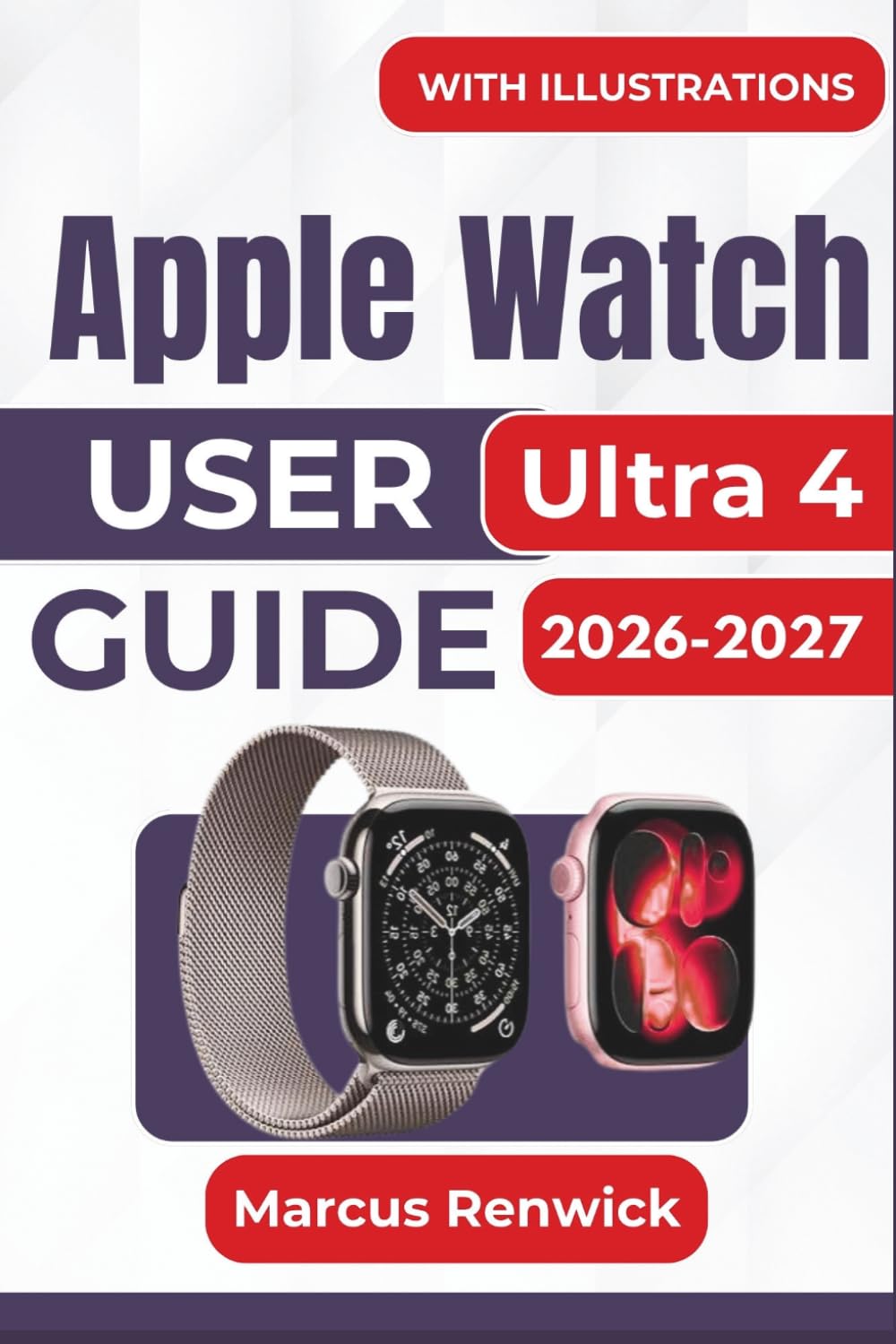 Apple Watch Ultra 4 USER GUIDE 2026-2027: Setup, Health and Fitness Tracking, Outdoor Navigation, Safety Tools, Calls, Messages, Battery Care, and Everyday Wrist-Based Tasks baixar livro de graça