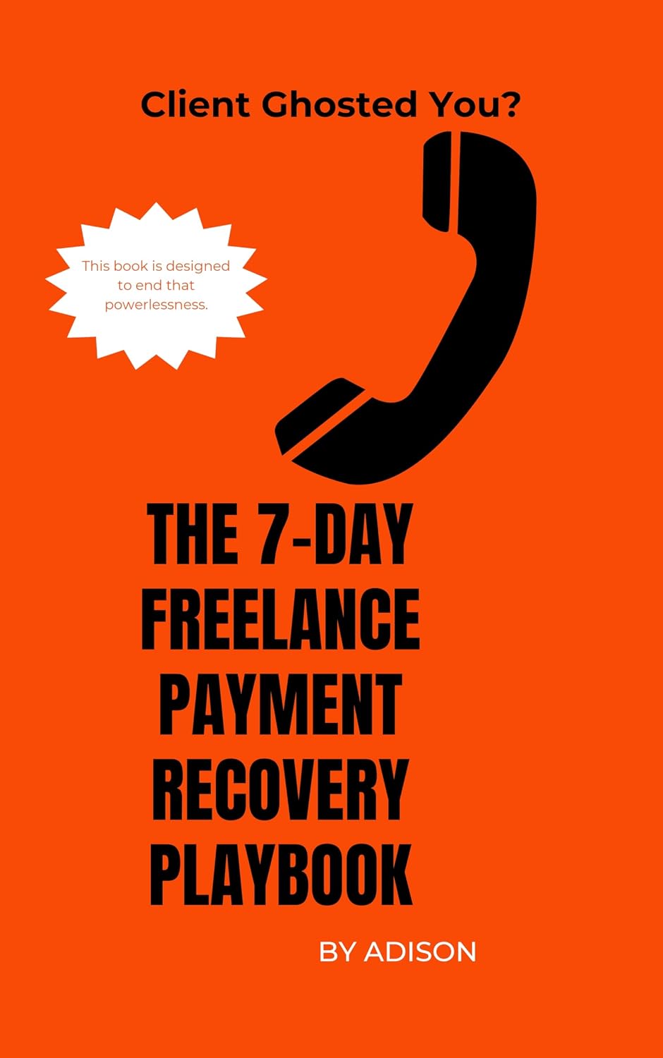 Client Ghosted You?: The 7-Day Freelance Payment Recovery Playbook (English Edition) baixar livro de graça