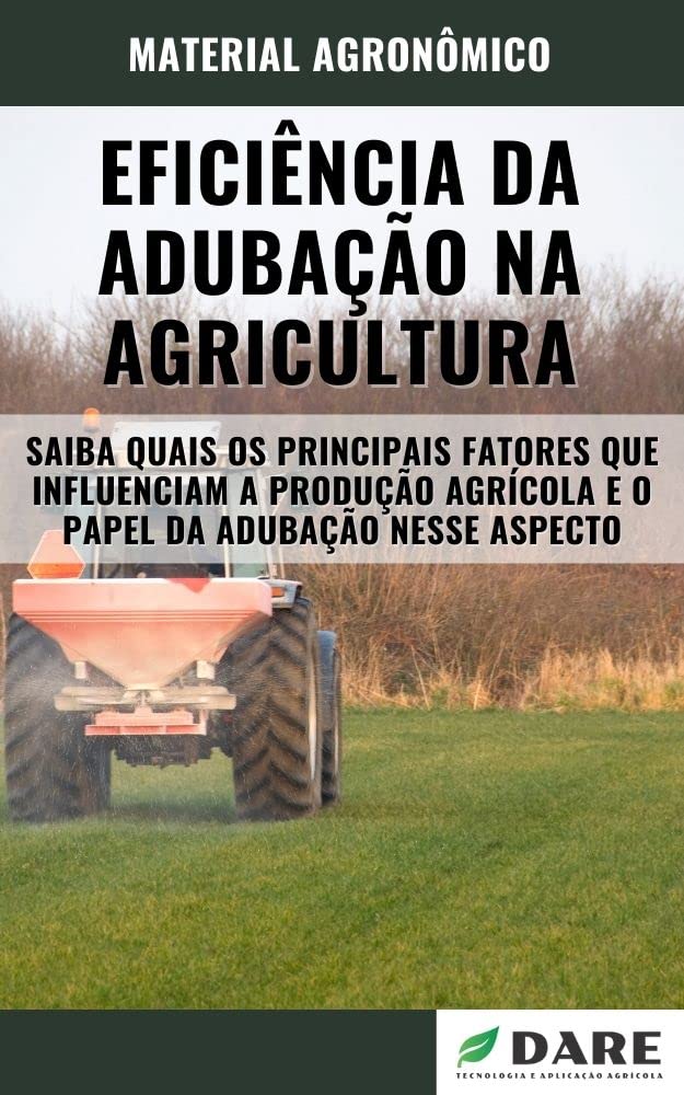 EFICIÊNCIA DA ADUBAÇÃO NA AGRICULTURA | Saiba como esse fator influência na produção agrícola baixar o livro de graça