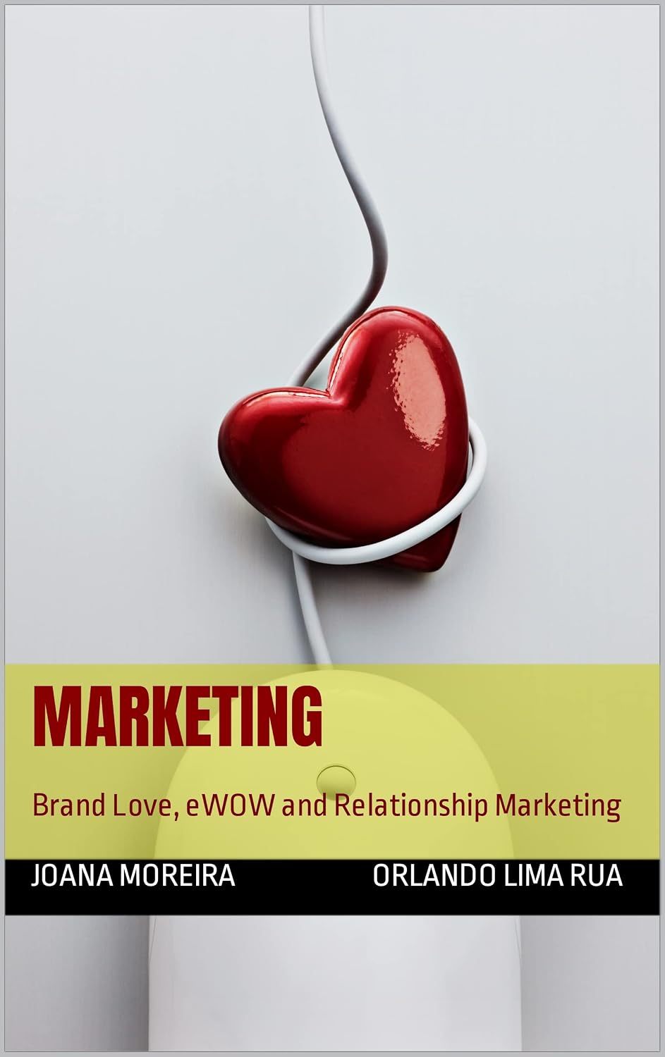 ler totalmente MARKETING: Brand Love, eWOW and Relationship Marketing