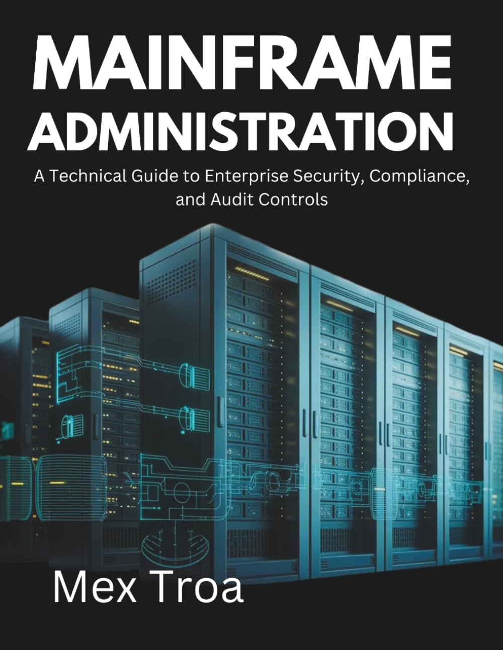 Mainframe Administration: A Technical Guide to Enterprise Security, Compliance, and Audit Controls baixar o livro de graça