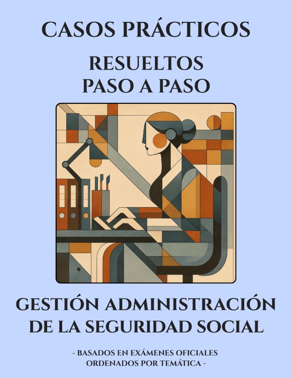 ler totalmente SUPUESTOS PRÁCTICOS - Oposiciones Gestión de la Administración de la Seguridad Social (A2): Casos prácticos RESUELTOS Paso a Paso, ordenados por... últimos exámenes oficiales (Spanish Edition)