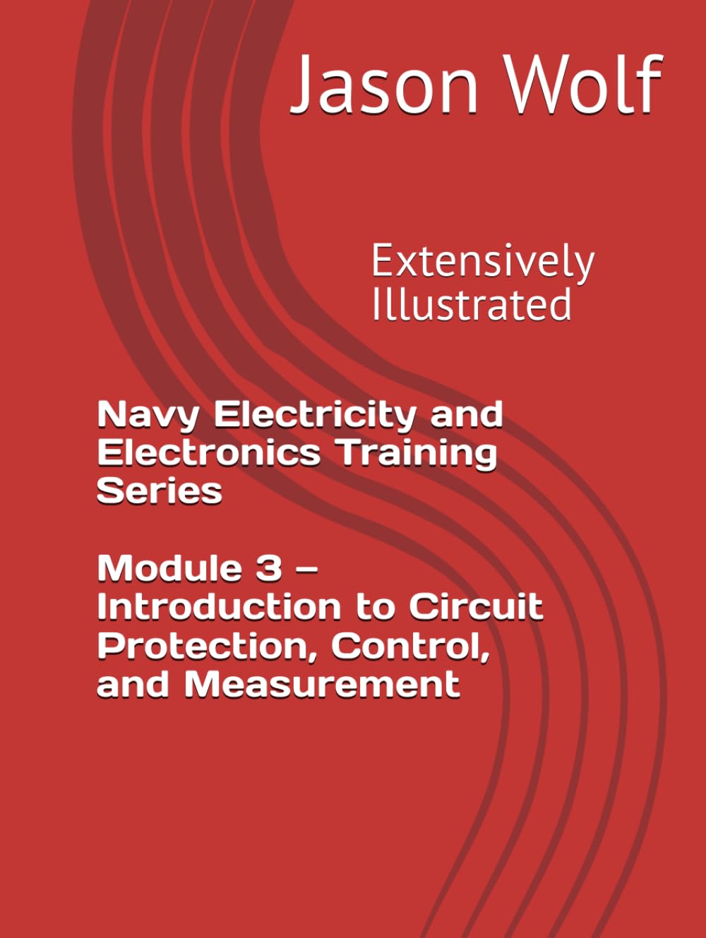 Module 3—Introduction to Circuit Protection, Control, and Measurement: Navy Electricity and Electronics Training Series baixar o livro de graça