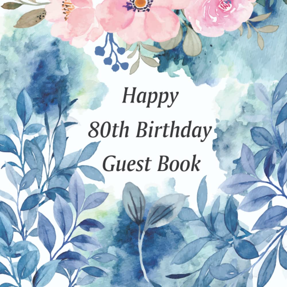 capítulo por capítulo baixar Happy 80th Birthday Guest Book: Sign In Book for Visitors, Family and Friends On 80th Birthday Party Celebration to Write in Their Name, Address and Birthday Message or Wishes