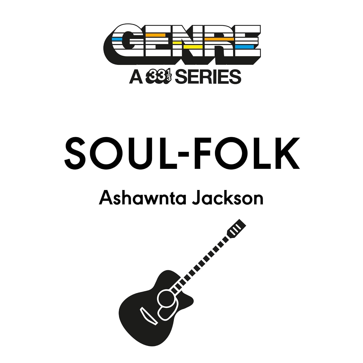 Soul-Folk: Genre: A 33 1/3 Series baixar o livro de graça