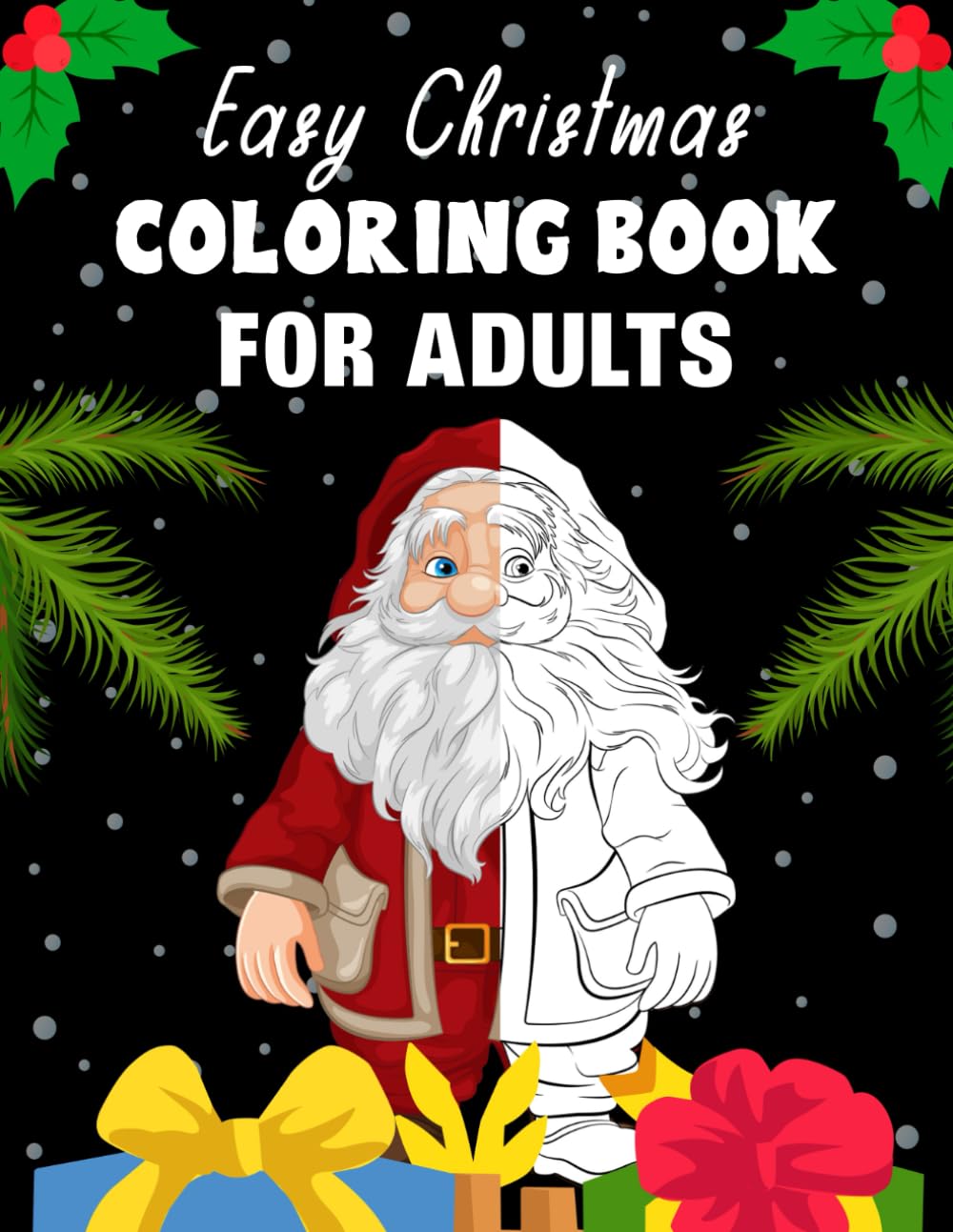 Easy Christmas Coloring Book For Adults: Large Print Winter Coloring Book for Adults and Seniors 50 easy Christmas coloring pages. baixar livro de graça
