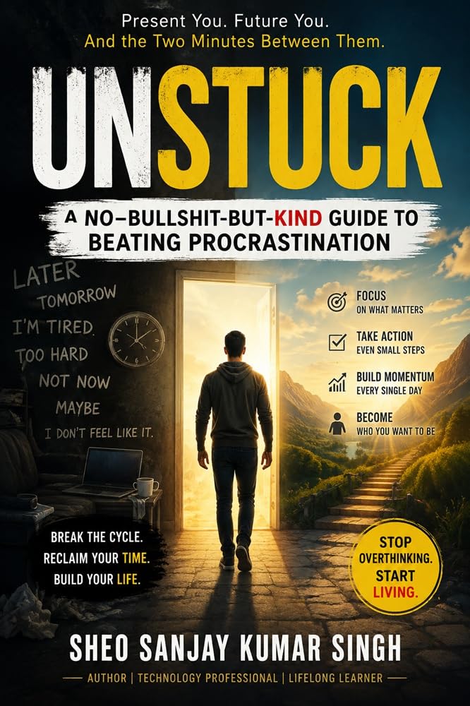 UNSTUCK: Present You. Future You. And the Two Minutes Between Them. (Motivational Book 1) (English Edition) baixar livro de graça