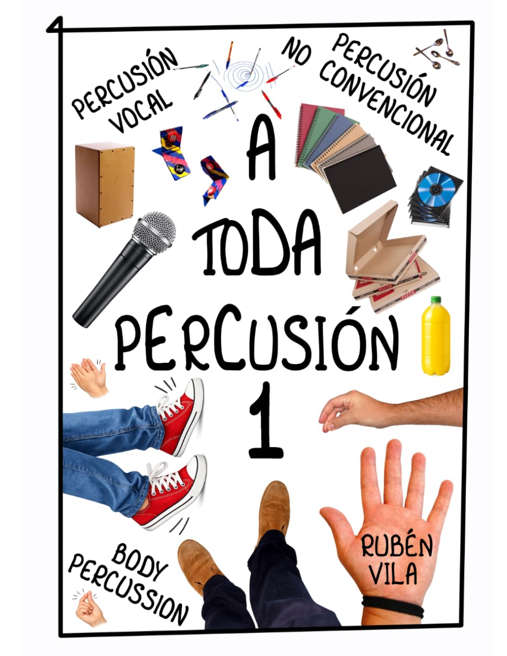 ler totalmente A TODA PERCUSIÓN 1: Body percussion, Percusión No convencional y vocal (Spanish Edition)