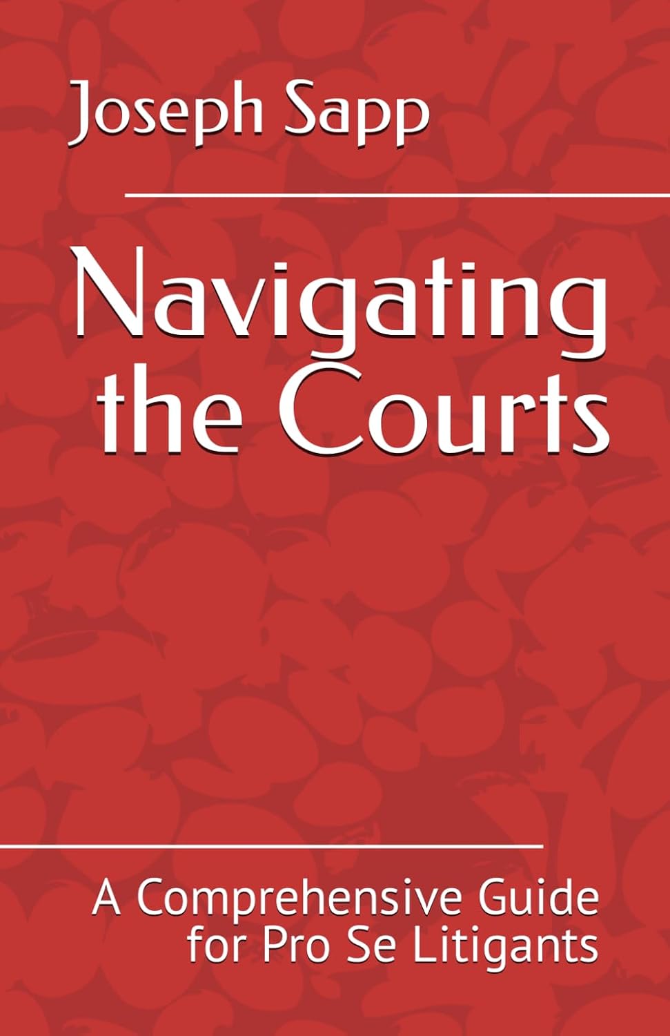 Navigating the Courts: A Comprehensive Guide for Pro Se Litigants baixar livro de graça