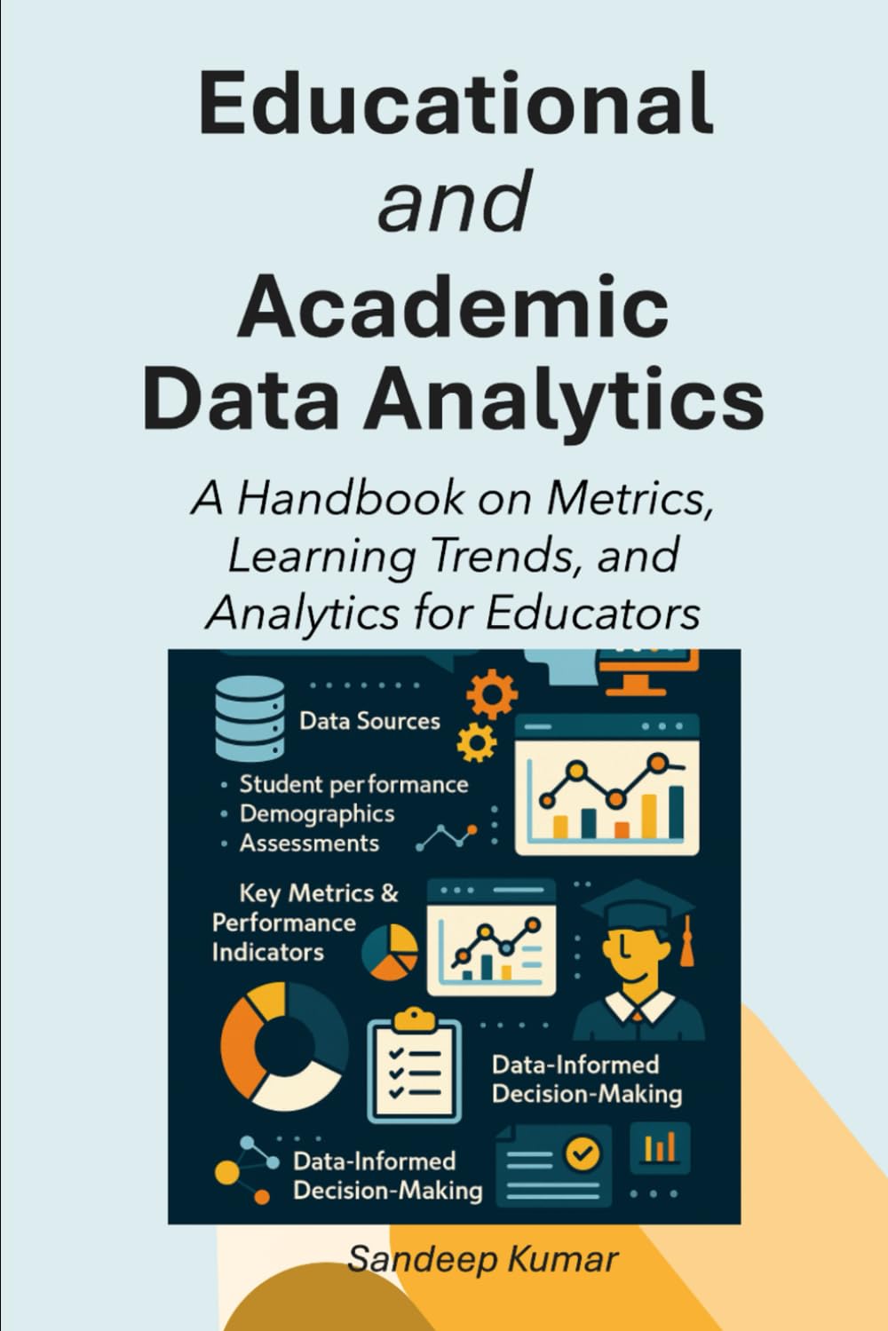 Educational and Academic Data Analytics: A Handbook on Metrics, Learning Trends, and Analytics for Educators baixar livro de graça