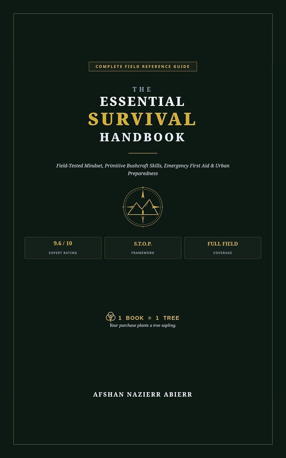 ler totalmente THE ESSENTIAL SURVIVAL HANDBOOK.: Field-Tested Mindset, Primitive Bushcraft Skills, Emergency First Aid & Urban Preparedness. (English Edition)