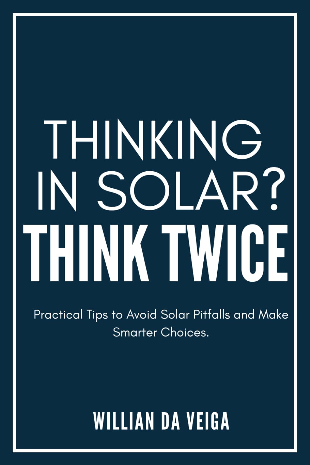 capítulo por capítulo baixar Thinking in Solar? Think Twice: Practical Tips to Avoid Solar Pitfalls and Make Smarter Choices