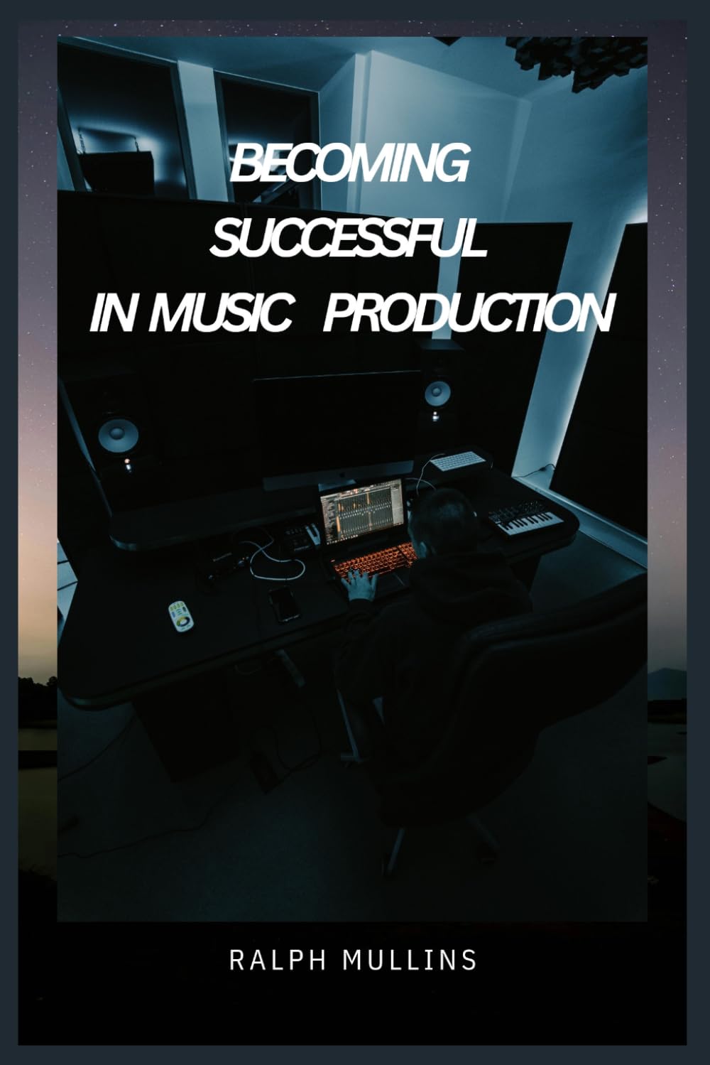 BECOMING SUCCESSFUL IN MUSIC PRODUCTION baixar o livro de graça